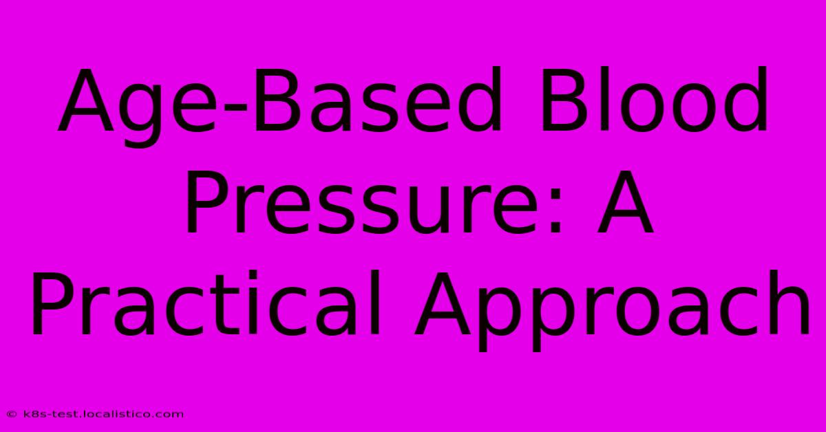 Age-Based Blood Pressure: A Practical Approach