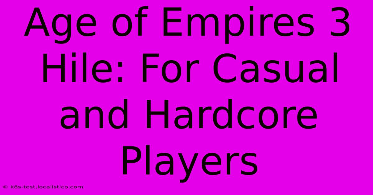 Age Of Empires 3 Hile: For Casual And Hardcore Players