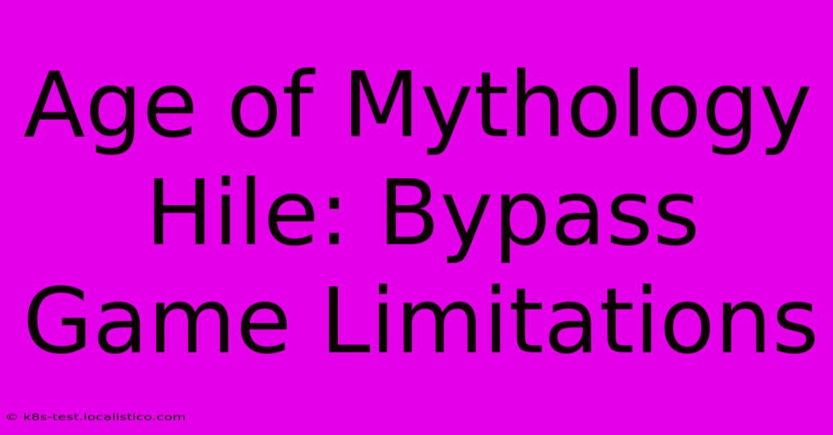 Age Of Mythology Hile: Bypass Game Limitations