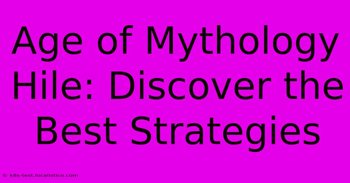 Age Of Mythology Hile: Discover The Best Strategies