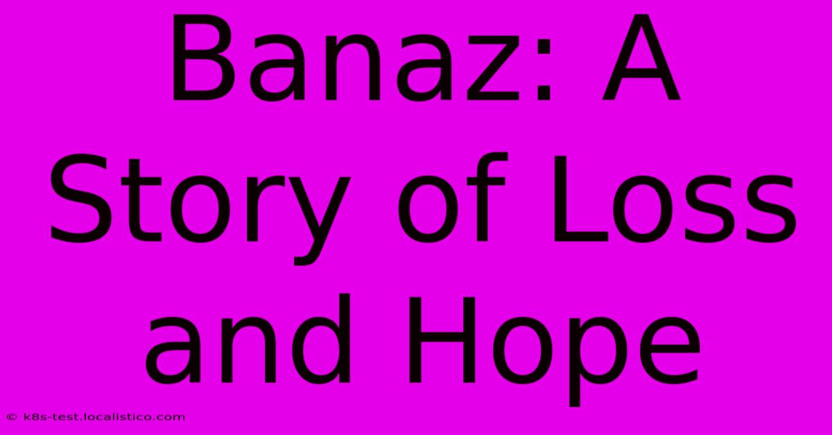 Banaz: A Story Of Loss And Hope