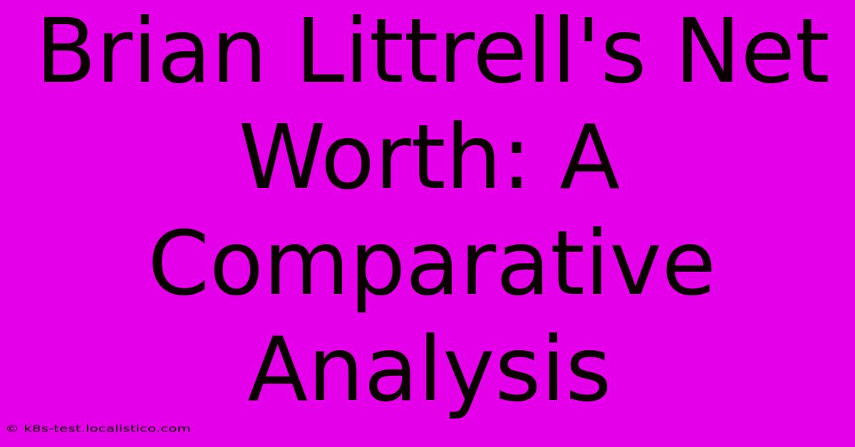 Brian Littrell's Net Worth: A Comparative Analysis