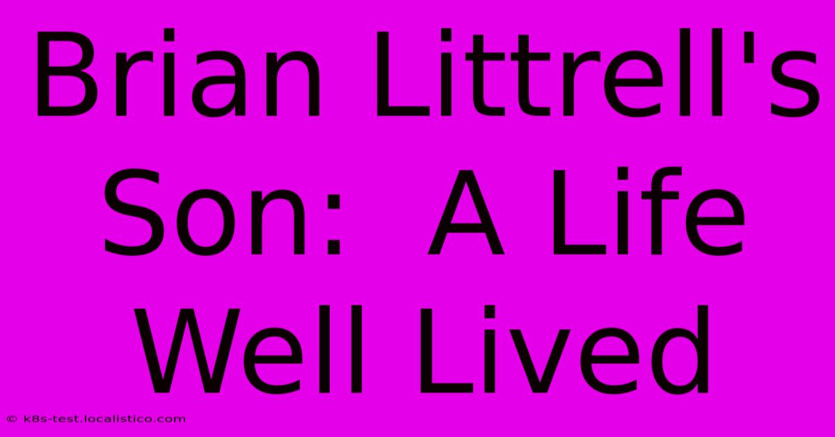 Brian Littrell's Son:  A Life Well Lived