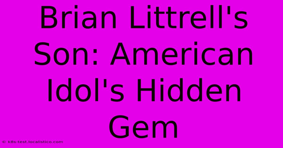 Brian Littrell's Son: American Idol's Hidden Gem