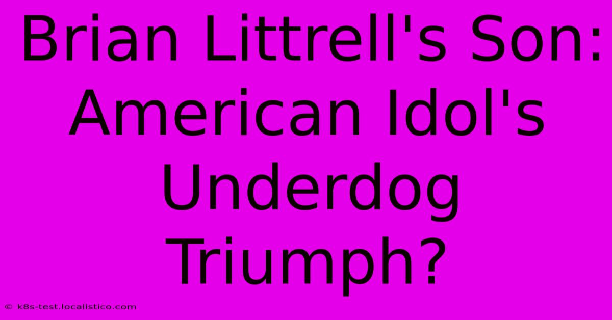 Brian Littrell's Son:  American Idol's Underdog Triumph?