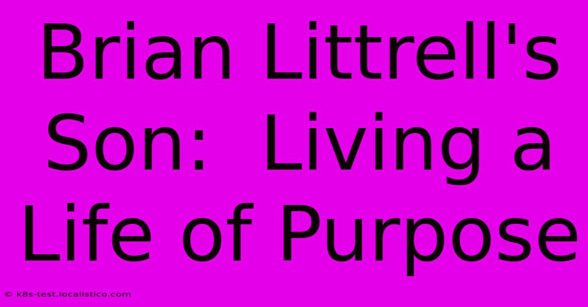 Brian Littrell's Son:  Living A Life Of Purpose