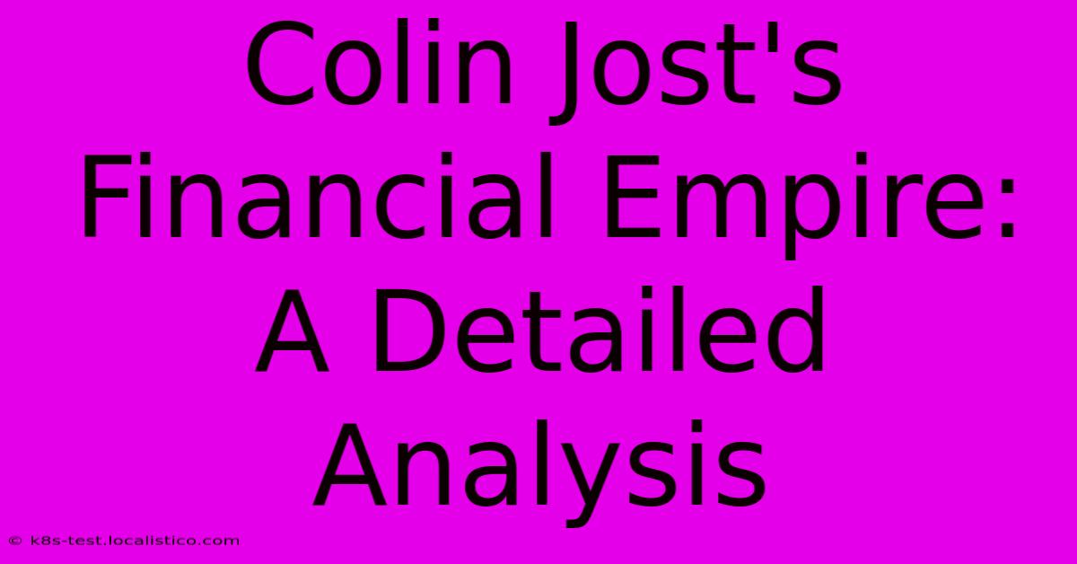 Colin Jost's Financial Empire: A Detailed Analysis