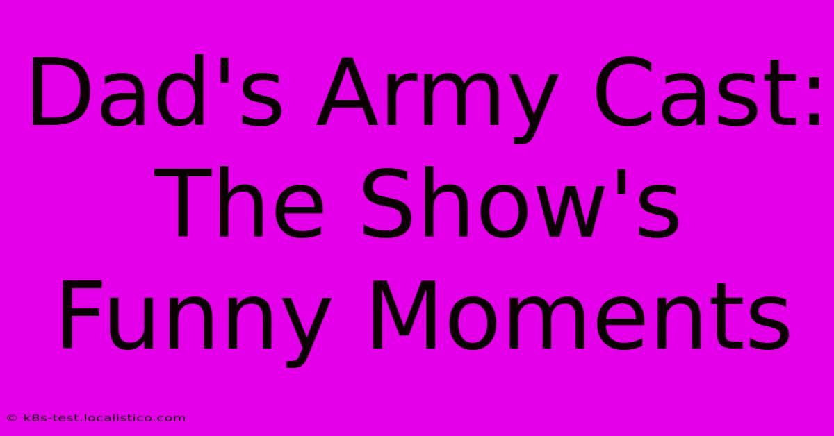 Dad's Army Cast: The Show's Funny Moments