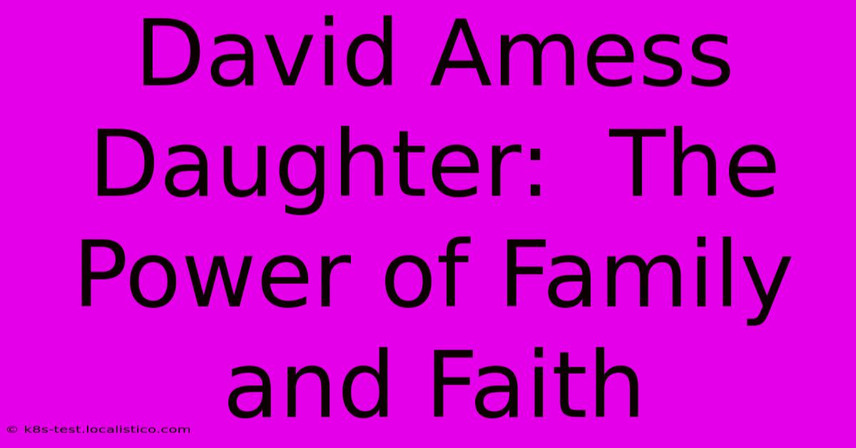 David Amess Daughter:  The Power Of Family And Faith