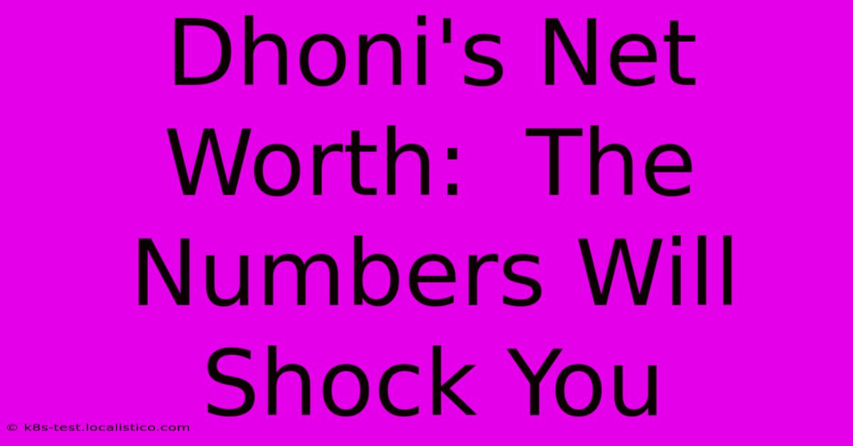 Dhoni's Net Worth:  The Numbers Will Shock You