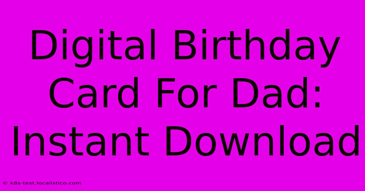 Digital Birthday Card For Dad: Instant Download