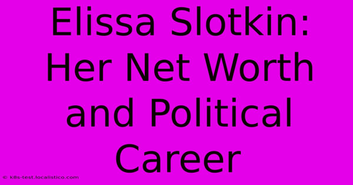 Elissa Slotkin: Her Net Worth And Political Career