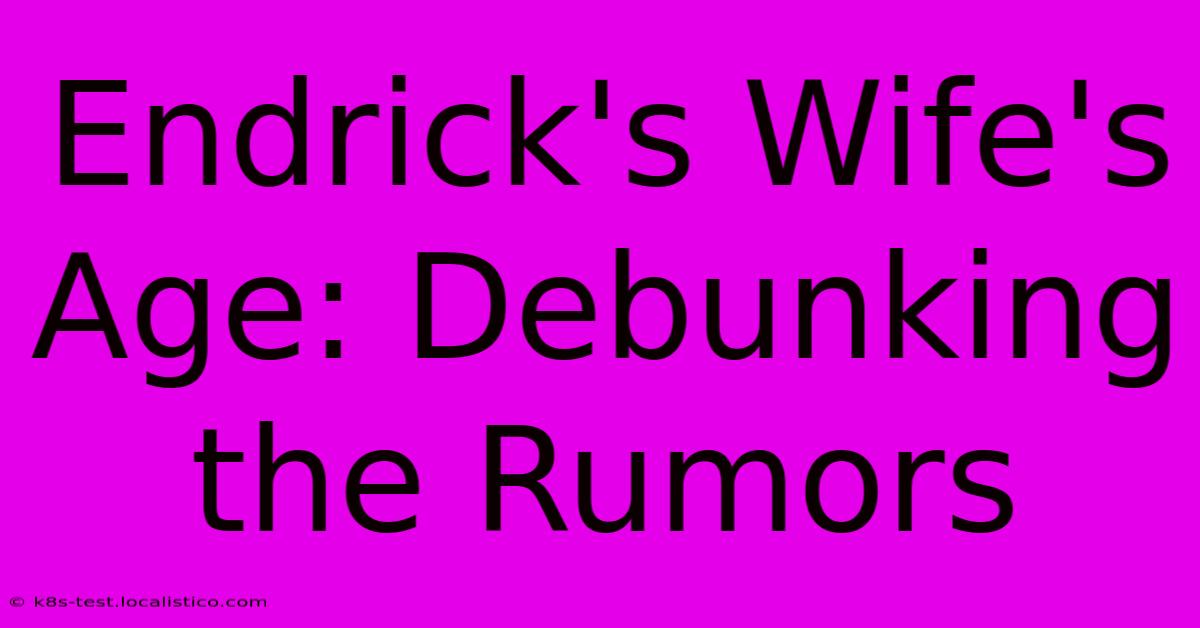 Endrick's Wife's Age: Debunking The Rumors