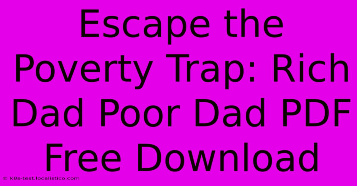 Escape The Poverty Trap: Rich Dad Poor Dad PDF Free Download