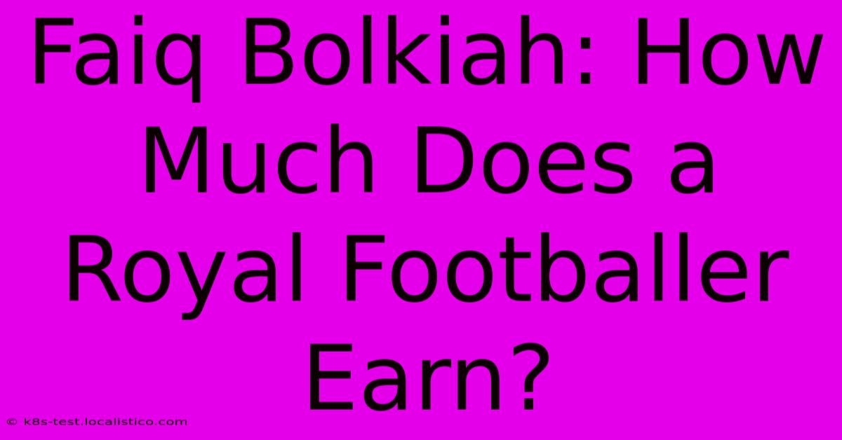 Faiq Bolkiah: How Much Does A Royal Footballer Earn?