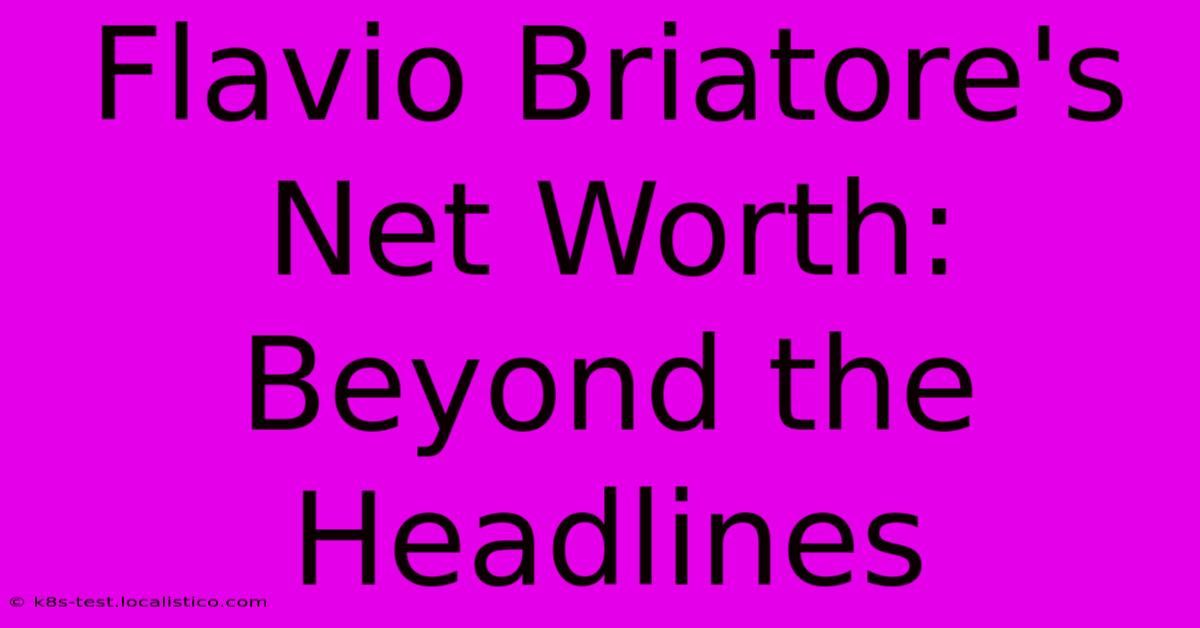 Flavio Briatore's Net Worth: Beyond The Headlines