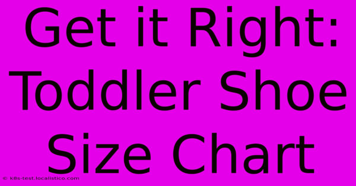 Get It Right: Toddler Shoe Size Chart