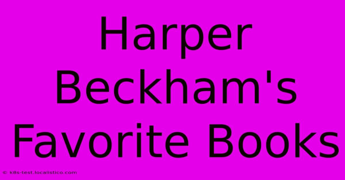 Harper Beckham's Favorite Books