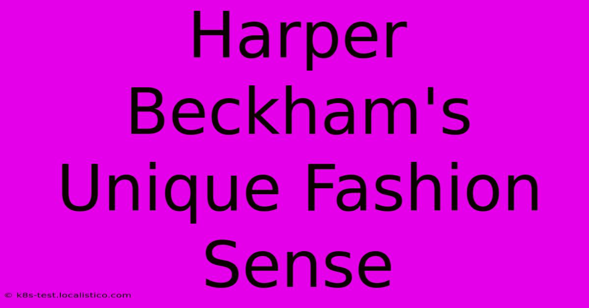 Harper Beckham's Unique Fashion Sense