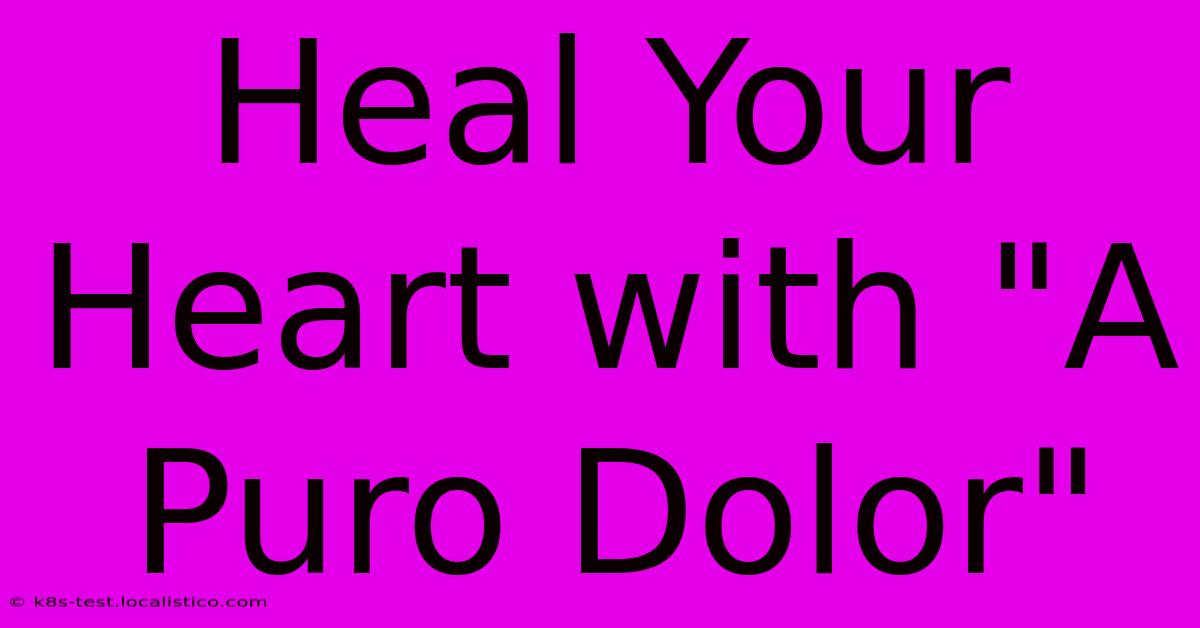 Heal Your Heart With 