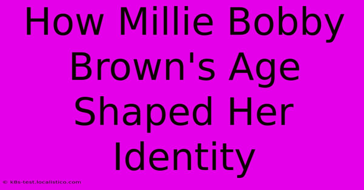 How Millie Bobby Brown's Age Shaped Her Identity