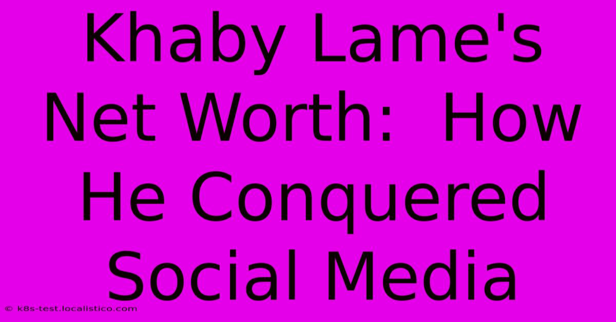 Khaby Lame's Net Worth:  How He Conquered Social Media