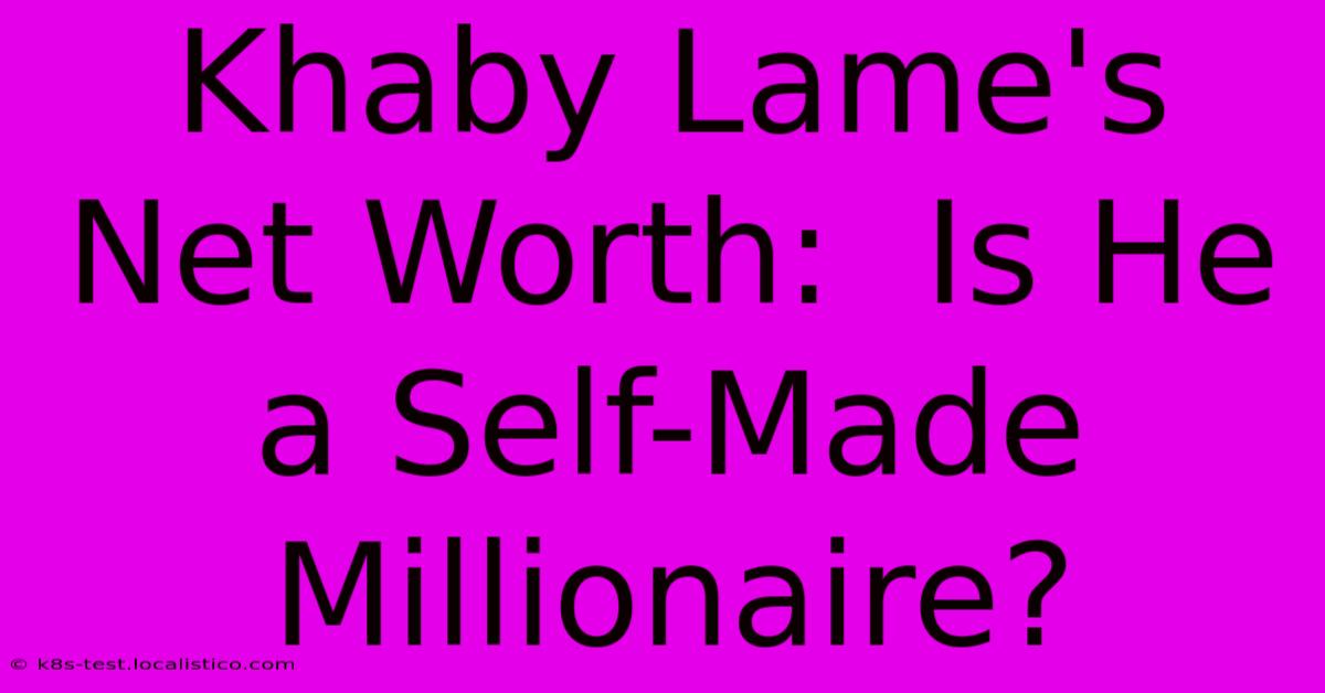 Khaby Lame's Net Worth:  Is He A Self-Made Millionaire?