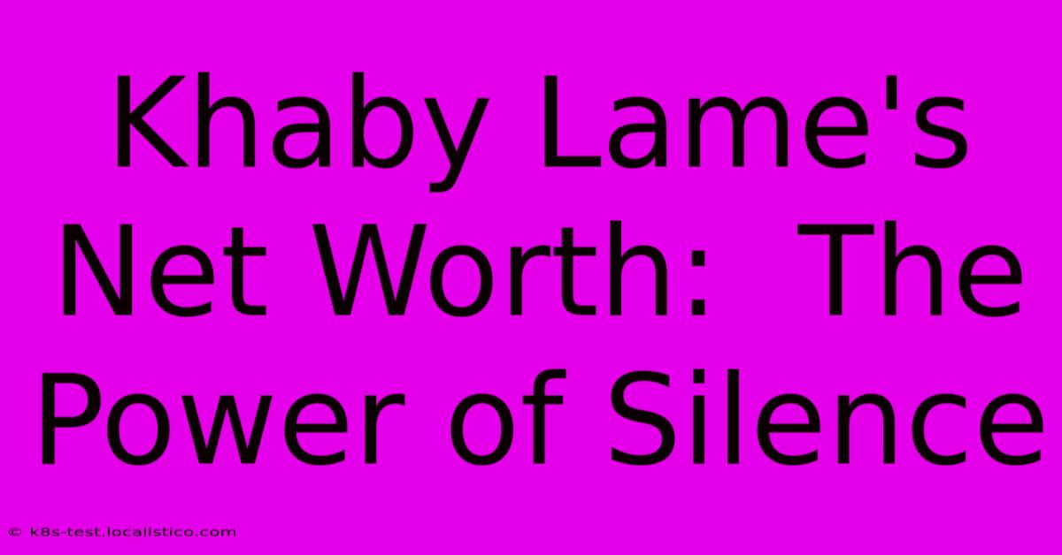 Khaby Lame's Net Worth:  The Power Of Silence