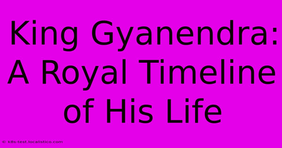 King Gyanendra: A Royal Timeline Of His Life