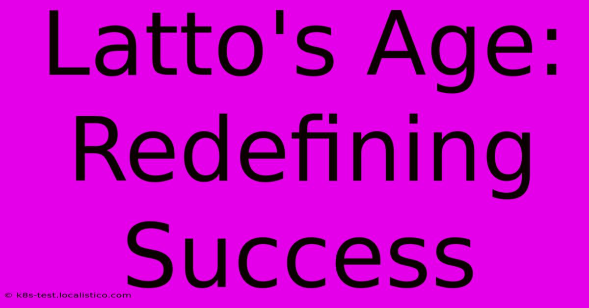 Latto's Age: Redefining Success