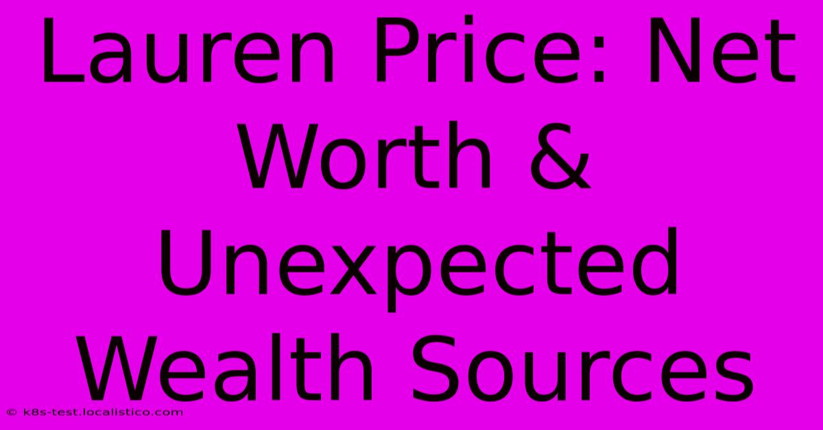 Lauren Price: Net Worth & Unexpected Wealth Sources