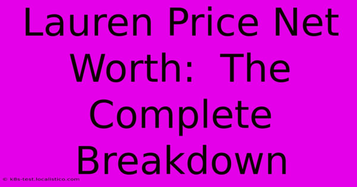 Lauren Price Net Worth:  The Complete Breakdown