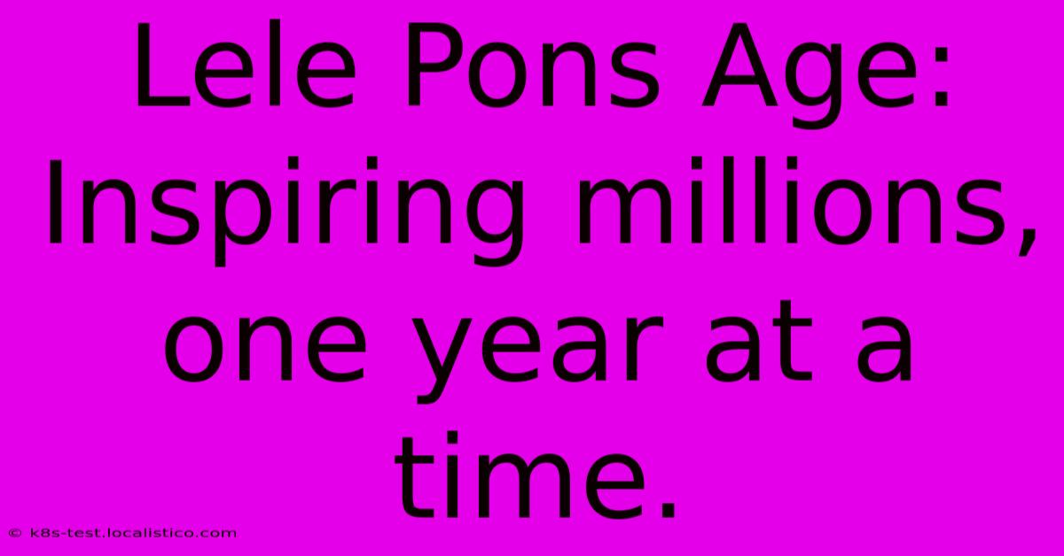 Lele Pons Age: Inspiring Millions, One Year At A Time.