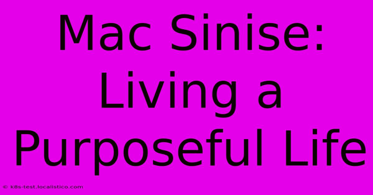 Mac Sinise: Living A Purposeful Life