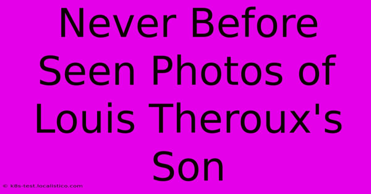 Never Before Seen Photos Of Louis Theroux's Son