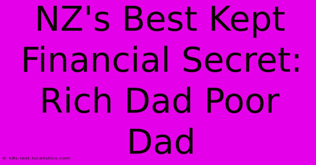 NZ's Best Kept Financial Secret: Rich Dad Poor Dad