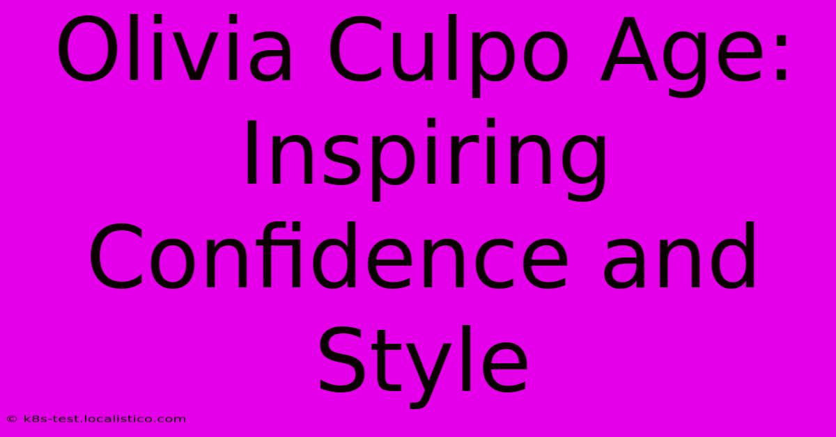 Olivia Culpo Age:  Inspiring Confidence And Style