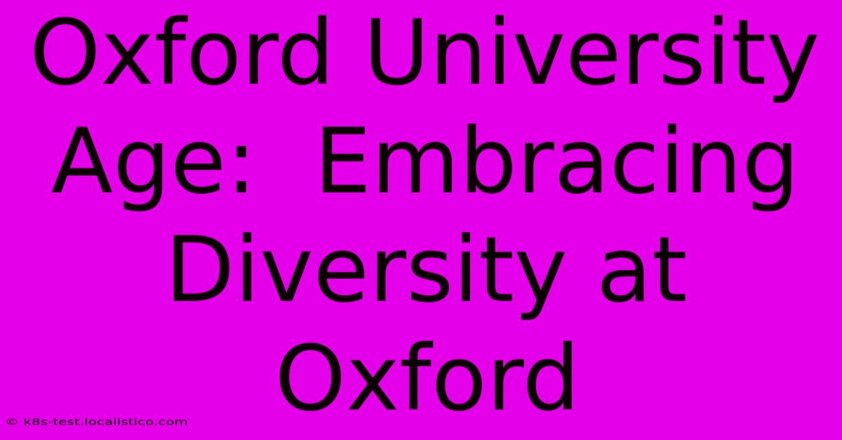 Oxford University Age:  Embracing Diversity At Oxford