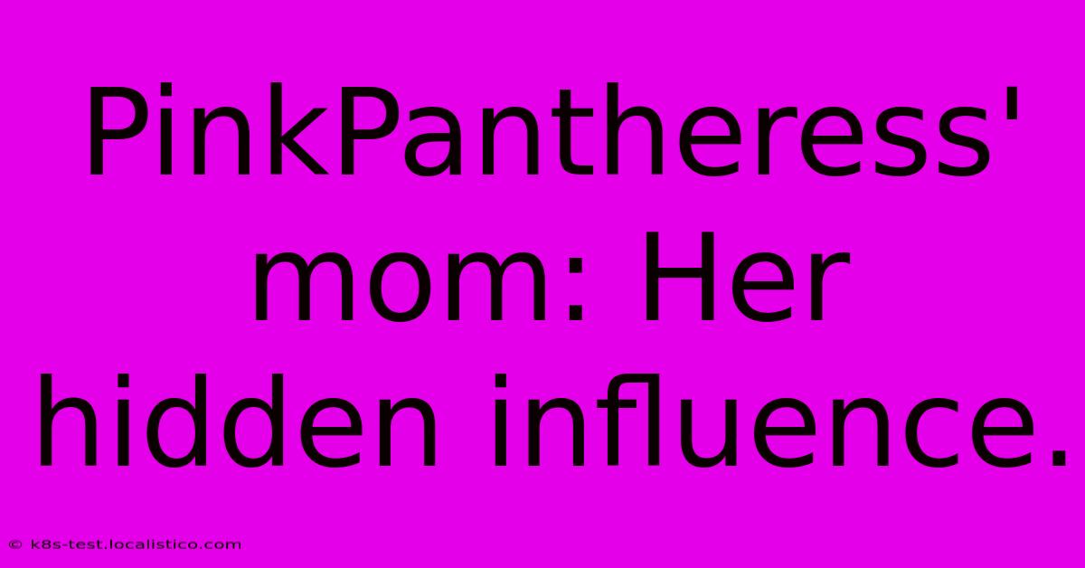 PinkPantheress' Mom: Her Hidden Influence.