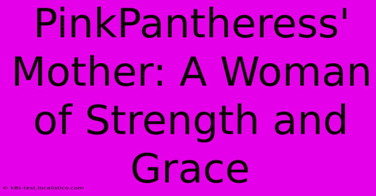 PinkPantheress' Mother: A Woman Of Strength And Grace