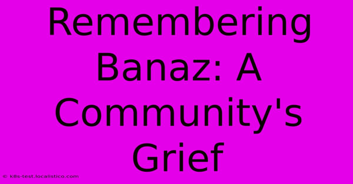 Remembering Banaz: A Community's Grief