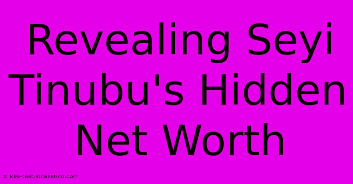 Revealing Seyi Tinubu's Hidden Net Worth