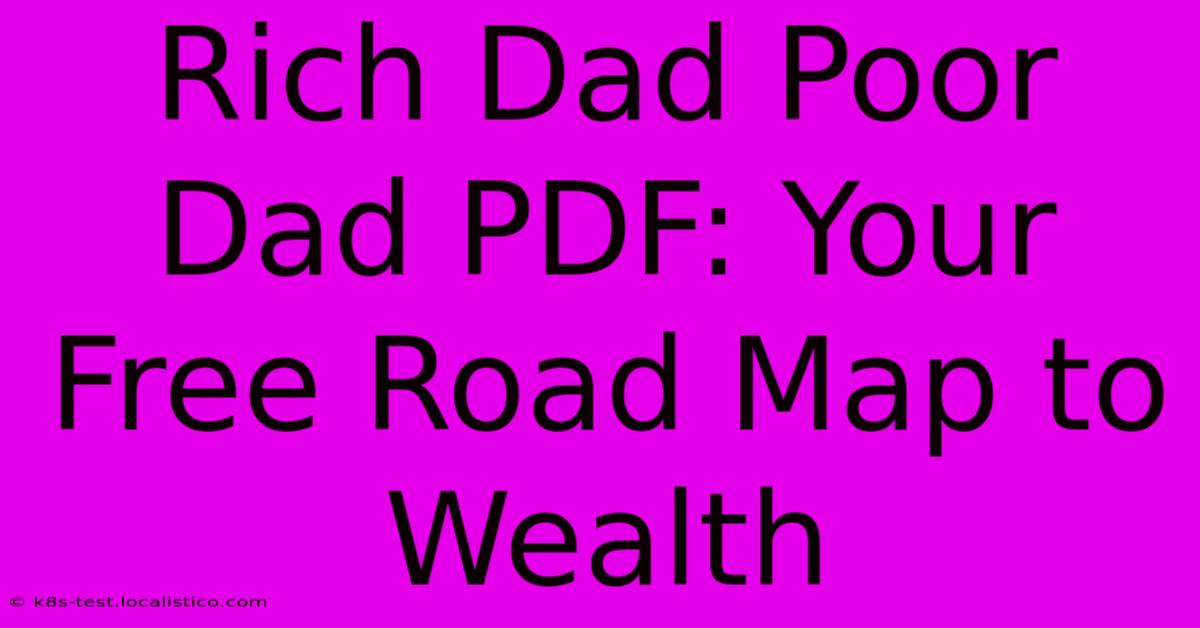 Rich Dad Poor Dad PDF: Your Free Road Map To Wealth