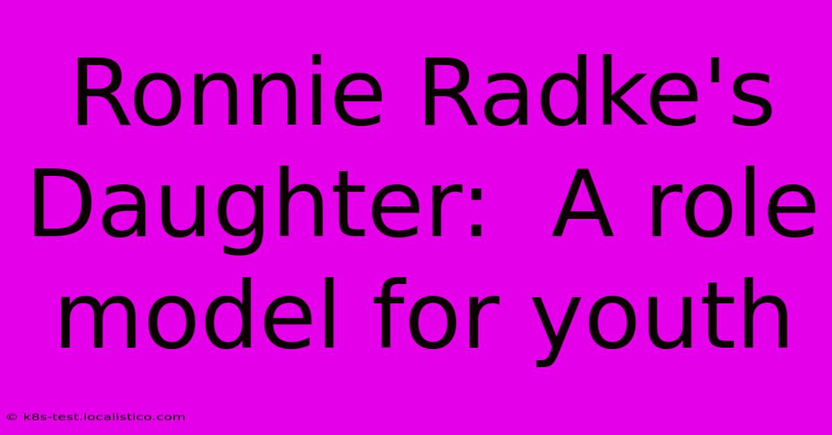 Ronnie Radke's Daughter:  A Role Model For Youth