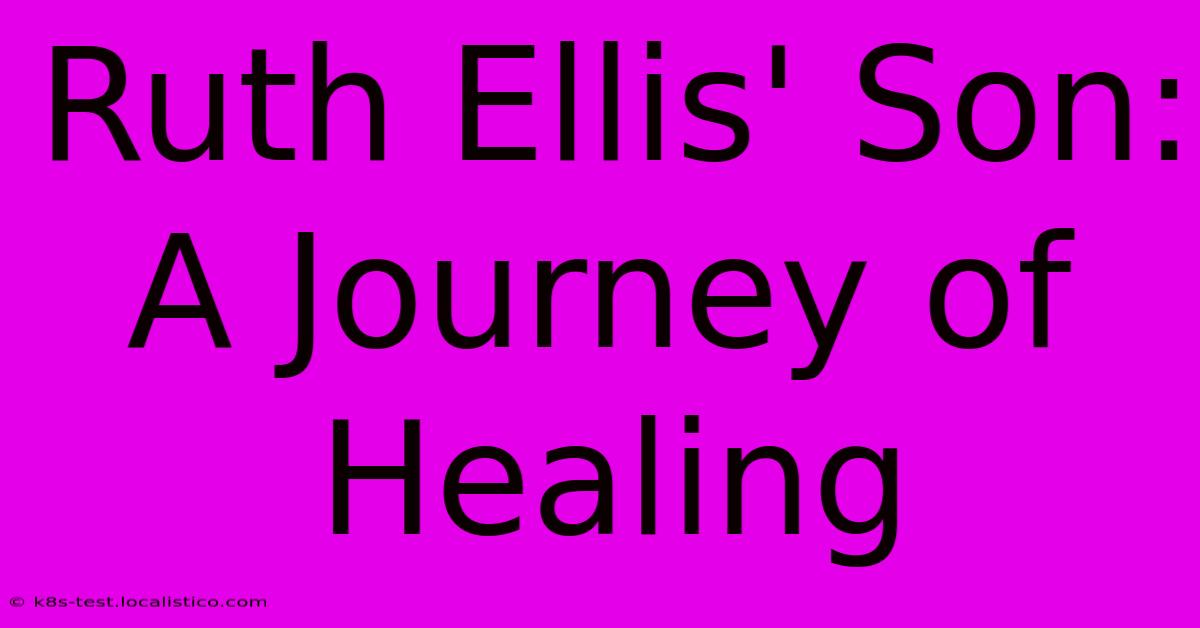 Ruth Ellis' Son: A Journey Of Healing