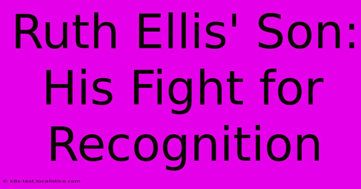 Ruth Ellis' Son: His Fight For Recognition