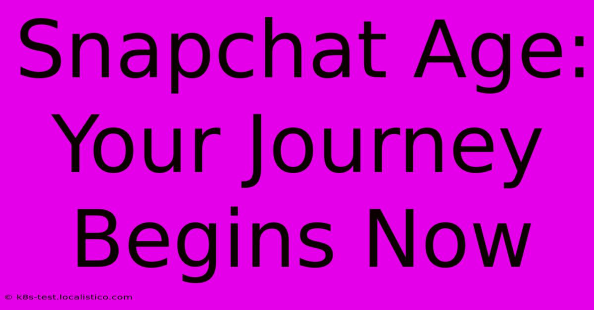 Snapchat Age:  Your Journey Begins Now