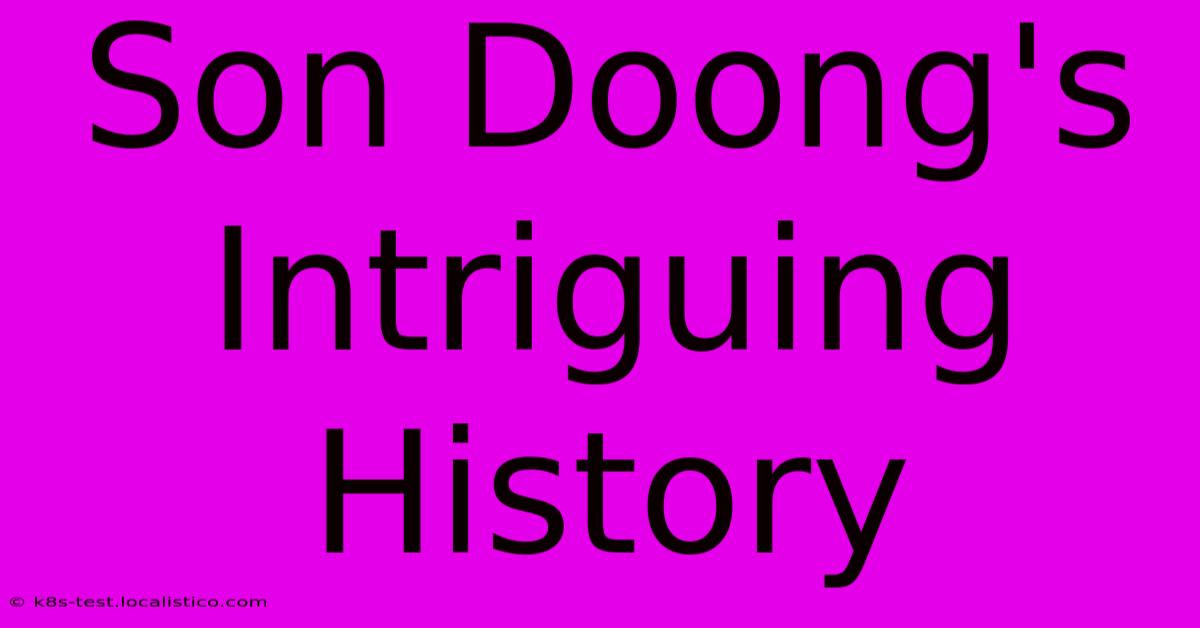 Son Doong's Intriguing History