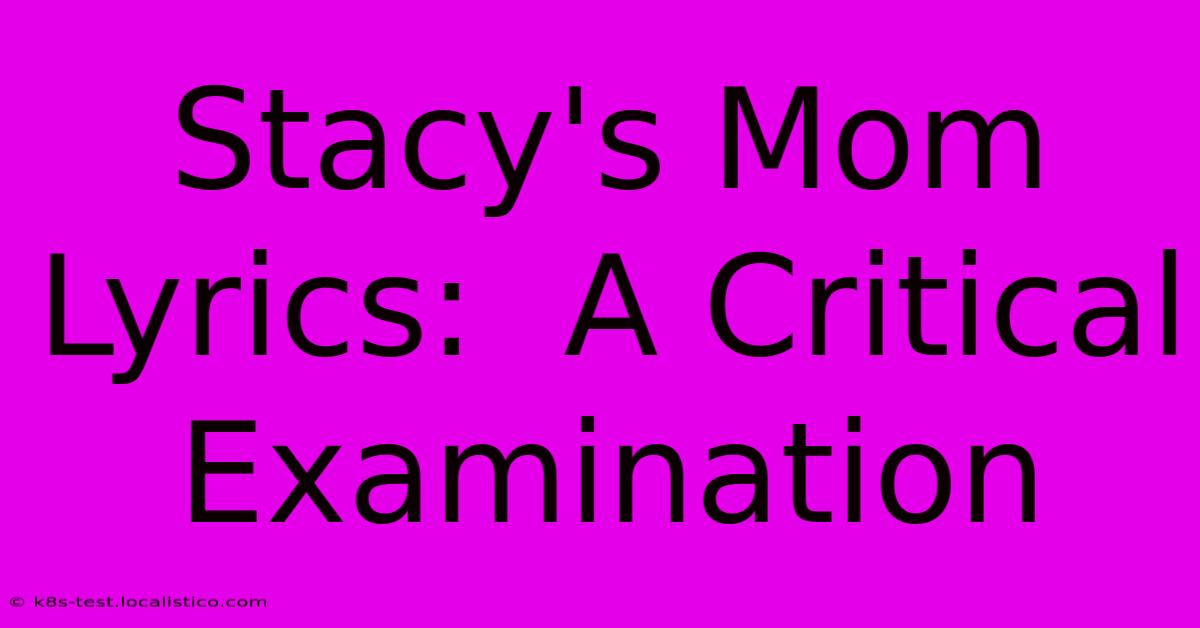 Stacy's Mom Lyrics:  A Critical Examination