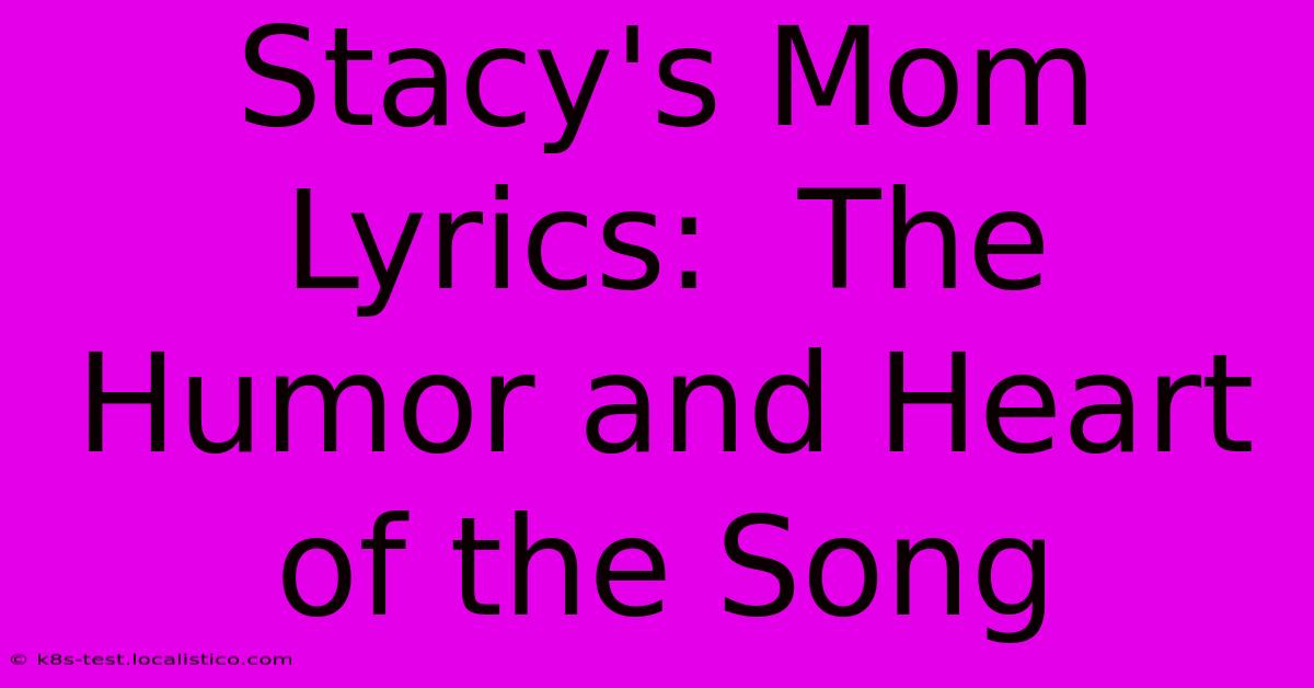 Stacy's Mom Lyrics:  The Humor And Heart Of The Song